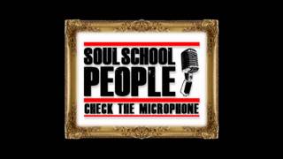 Soul School People - Check the microphone