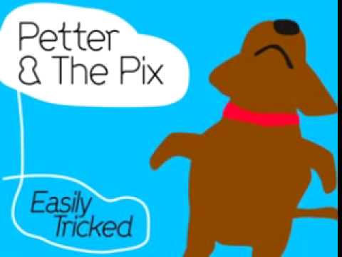 Petter & The Pix - Weak