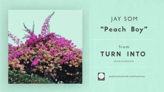 Jay Som - Peach Boy [OFFICIAL AUDIO]
