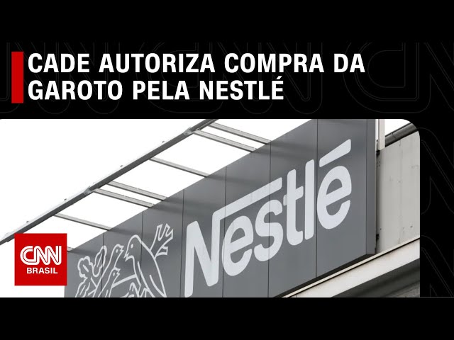 CADE autoriza compra da Garoto pela Nestlé | CNN 360º