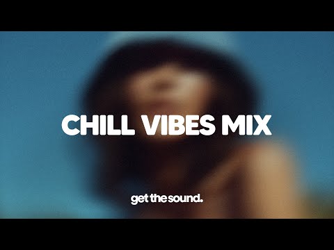 Chill Vibes Mix | Chill House, Chill Electronic, Deep House, Chillout Music 🌞