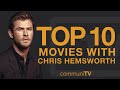 Top 10 Chris Hemsworth Movies