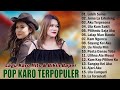 Kumpulan Lagu Karo Terbaik 2025 Lebih Suina Ula Kam Sakit Lagu Karo Viral