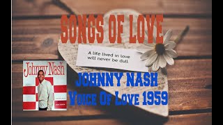 JOHNNY NASH - (THE) VOICE OF LOVE