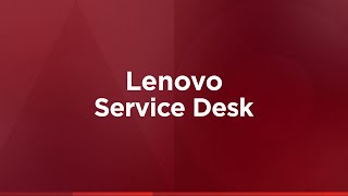 Lenovo Digital WorkPlace Solutions - A next-gen Service Desk