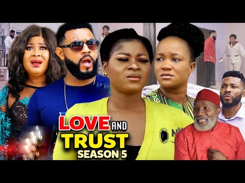 Love & Trust Season 5(New Trending Blockbuster Movie)Destiny Etico 2022 Latest Nigerian Movie