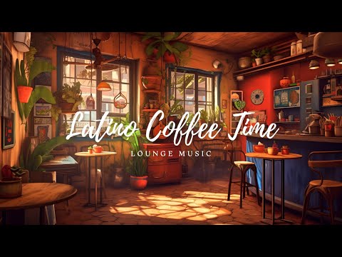 Lounge Music - Latino Cafe Ambience - Laid Back Bossa Nova Playlist