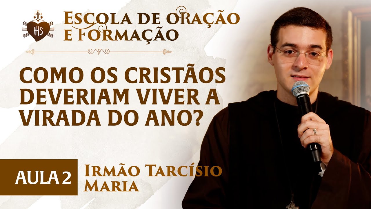 Como os cristãos deveriam viver a virada do ano? - Pregação - Irmão Tarcísio Maria | Hesed