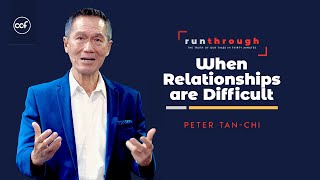 When Relationships Are Difficult | Peter Tan-Chi | Run Through