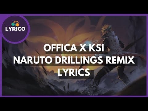 Offica x KSI - Naruto Drillings Remix (Lyrics) 🎵 Lyrico TV