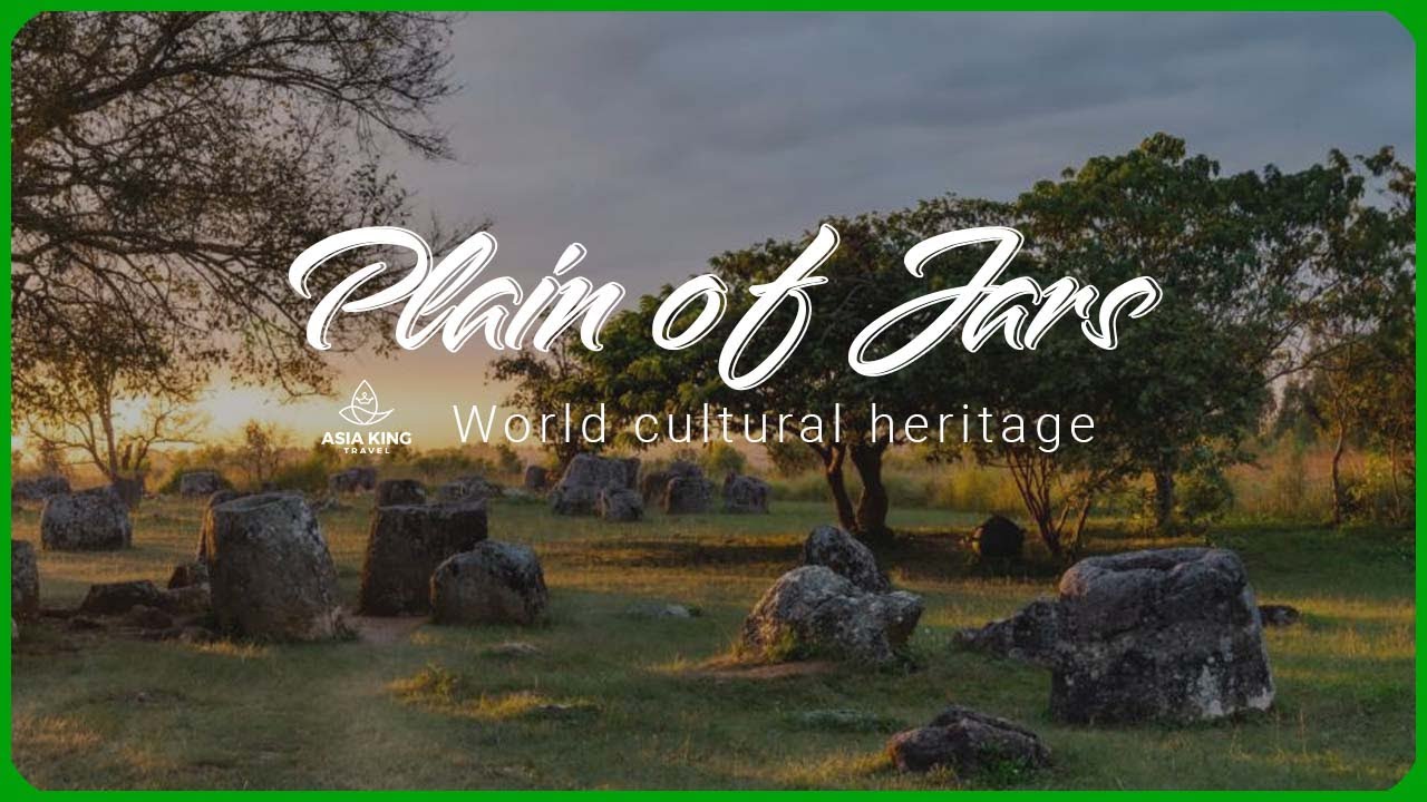 Plain of Jars - World cultural heritage