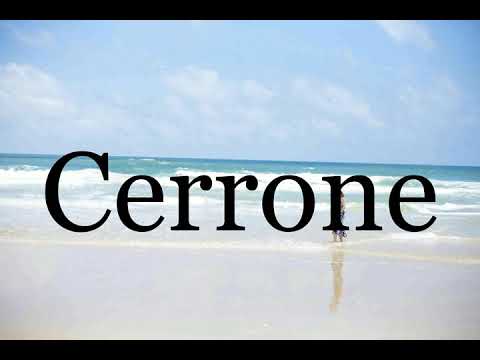 How To Pronounce Cerrone🌈🌈🌈🌈🌈🌈Pronunciation Of Cerrone