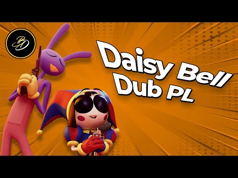 The Amazing Digital Circus - Daisy Bell [Polish Dubbing]
