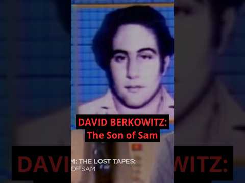 David Berkowitz: The Son of Sam 🩸