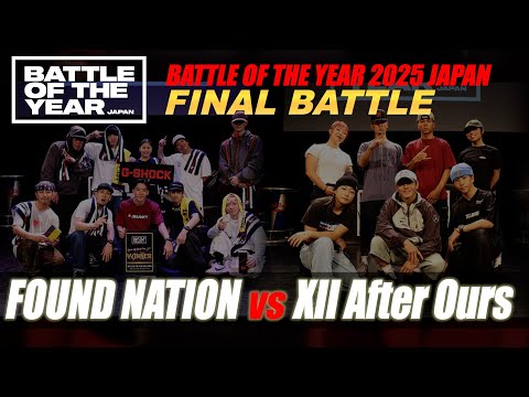 FOUND NATION vs XII After Ours｜BATTLE OF THE YEAR 2025 JAPAN_FINAL BATTLE