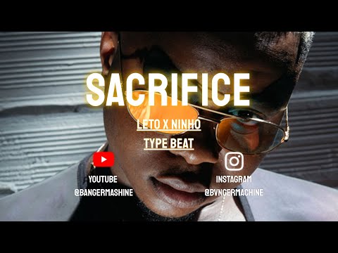 [FREE] Leto x Ninho  "SACRIFICE"/ BVNGERMA$HINE / Type Beat 2020