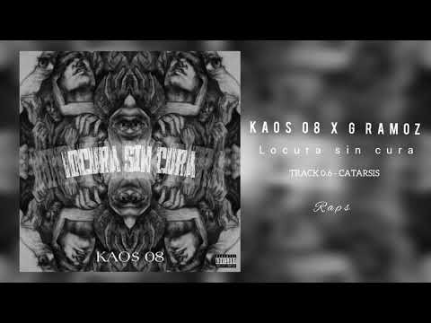 0666. KAOS 08 Ft. G RAMOZ - Catarsis (LOCURA SIN CURA LP)