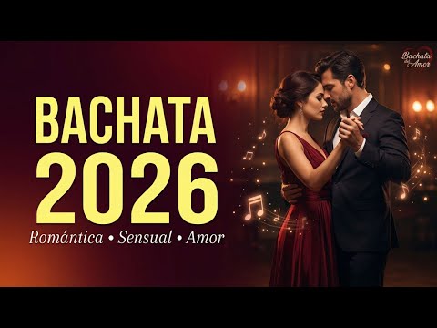 Top Bachata 2026 💔 Éxitos para Enamorarse