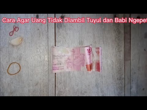 Cara Menyimpan Uang Agar Tidak Diambil Tuyul Dan Babi Ngepet