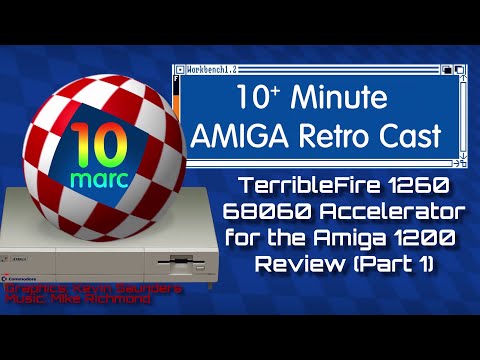 Amiga 1200 TerribleFire 1260 Accelerator Review - Episode 121