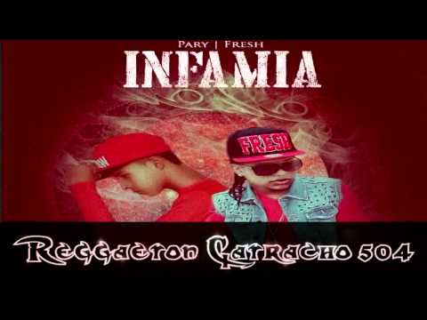 Pary Feat  Fresh - Infamia (Reggaeton Catracho)