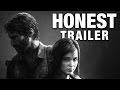 THE LAST OF US (Honest Game Trailers) 