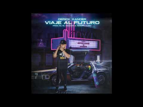 Derick Xander - Viaje Al Futuro