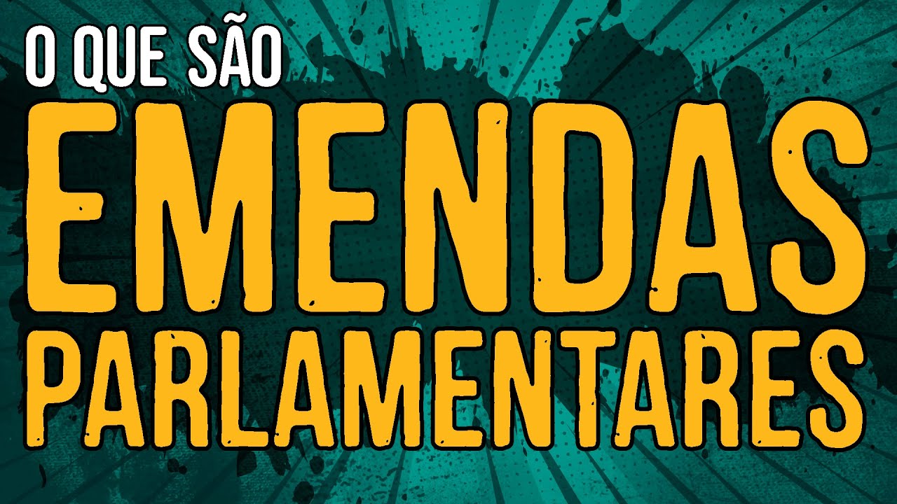 O Que São Emendas Parlamentares