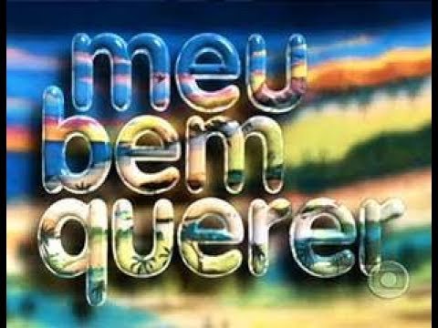 VINHETA DE ABERTURA | MEU BEM QUERER | REDE GLOBO | 1998