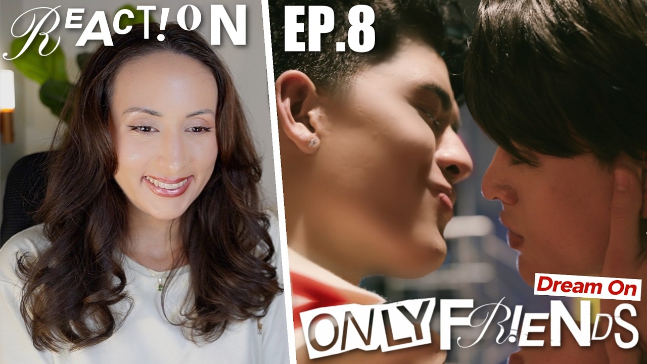 ONLY FRIENDS : DREAM ON EP.8 REACTION | EarthMix AouBoom JossGawin