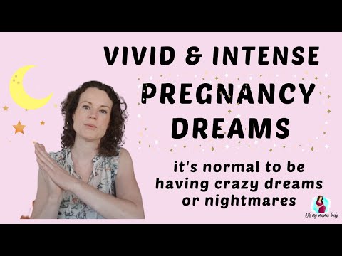 Vivid Pregnancy Dreams || Crazy Pregnancy Dreams