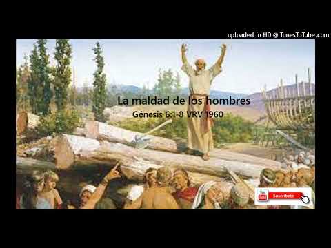 Génesis 6:1-9 - La maldad de los hombres | Génesis VRV 1960 Narrado