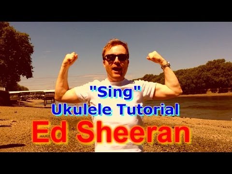 Sing - Ed Sheeran (Ukulele Tutorial)