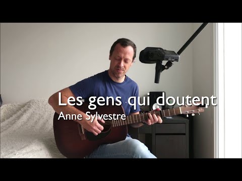 Les gens qui doutent - Anne Sylvestre (Reprise)
