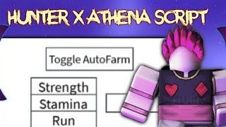 HUNTER X ATHENA SCRIPT FOR MOBILES AND PC ( AUTO STRENGTH) (AUTO STAMINA) AND (AUTO RUN)