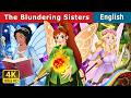 THE BLUNDERING SISTERS | Stories for Teenagers | @EnglishFairyTales