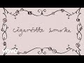 cigarette smoke by Olivia Rodrigo