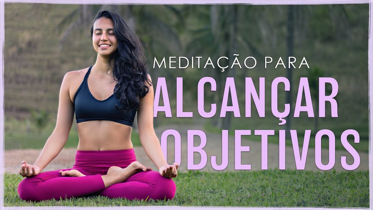 Meditação para ALCANÇAR OBJETIVOS | Fernanda Yoga