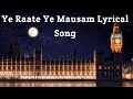 Ye Raate Ye Mausam Lyrical Video Song Musicalsaurabh21