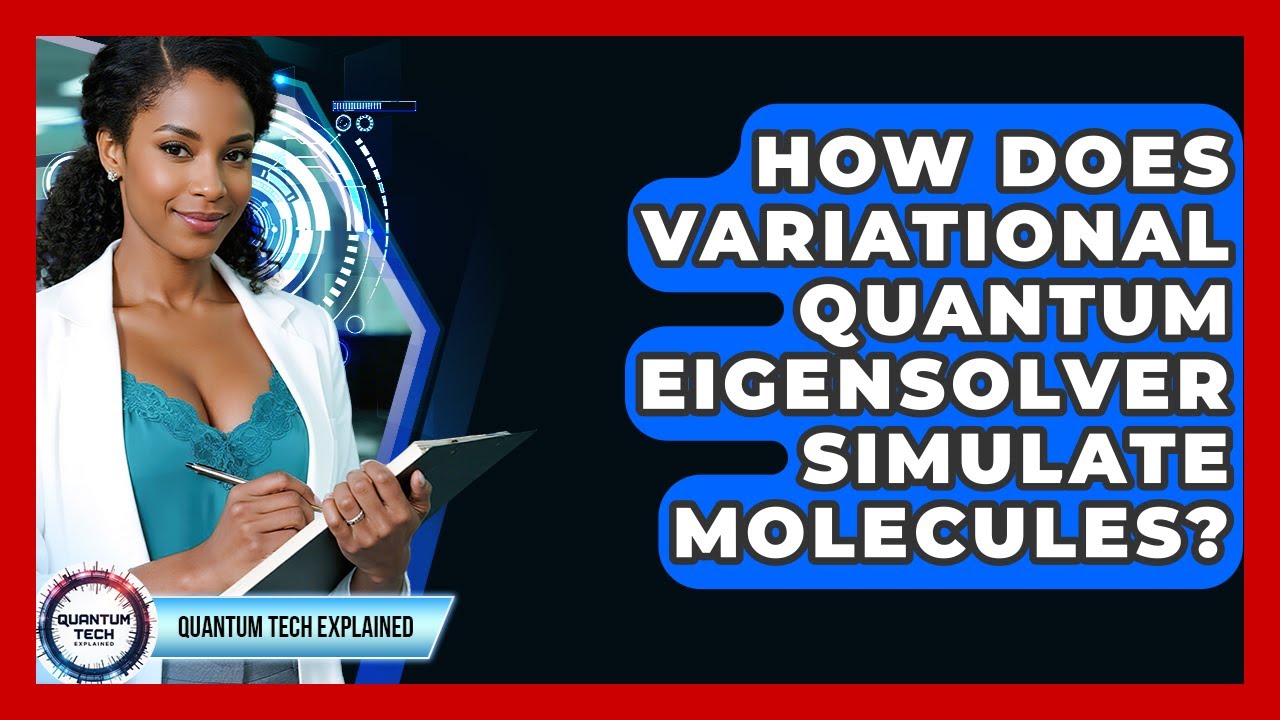 How Does Variational Quantum Eigensolver Simulate Molecules? - Quantum Tech Explained