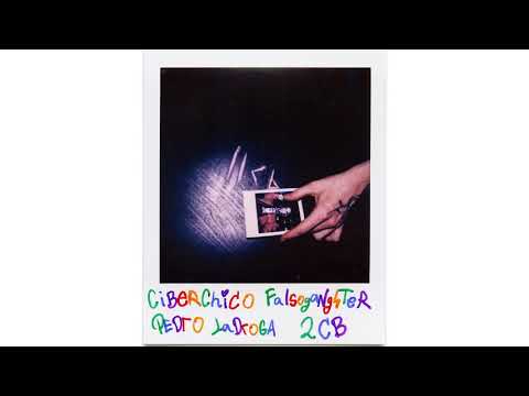 Ciberchico, Pedro LaDroga & Falsogangster - 2cb [POLAROID]
