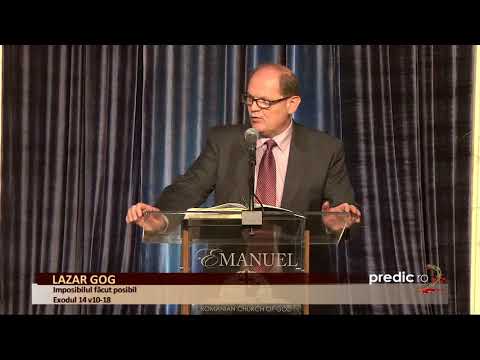 Lazar Gog - The Impossible Made Possible - Exodus 14 v10-18 | www.predic.ro