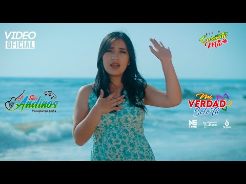 Son Andinos - Mi Verdad Solo Tù  (Video Oficial)