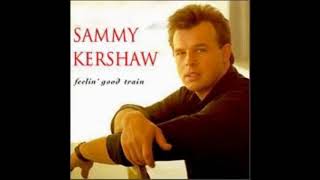Sammy Kershaw - Too far gone to leave