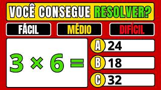 VOCÊ É BOM MESMO DE MATEMÁTICA? ➗✖️🧠 | Fácil, Médio e Difícil