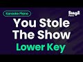 Sienna Spiro You Stole The Show Lower Key Piano Karaoke