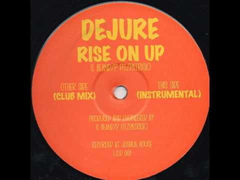 Dejure - Rise On Up (Club Mix) 1999