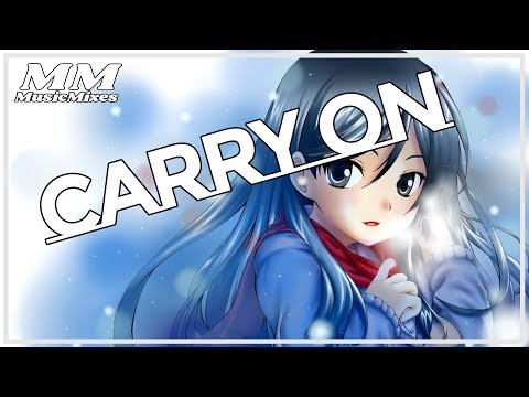 Kygo Carry On Ft Rita Ora Nightcore Lyrics