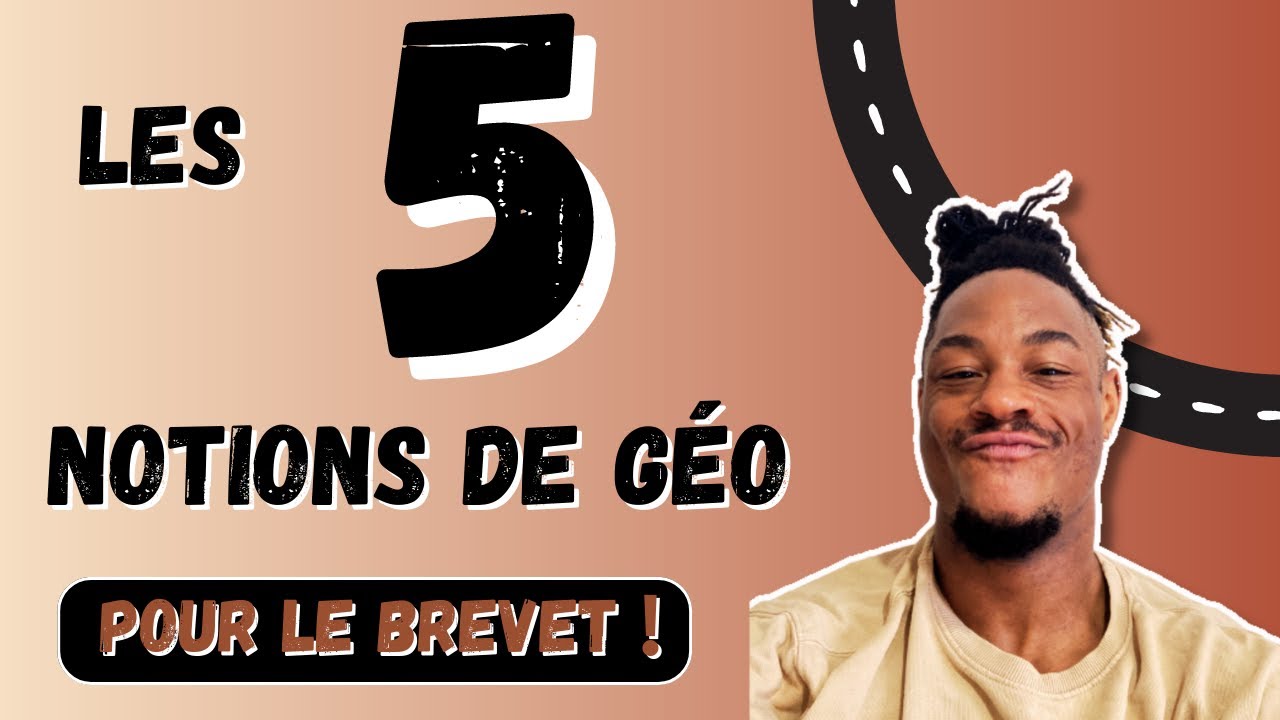 BREVET 2024 : les 5 NOTIONS de GÉO à connaître !!