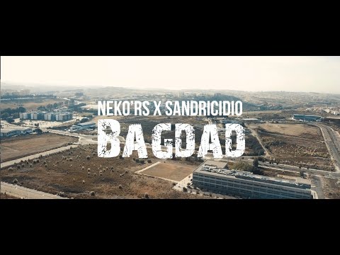 Neko’Rs - BAGDAD Ft. SANDRICIDIO